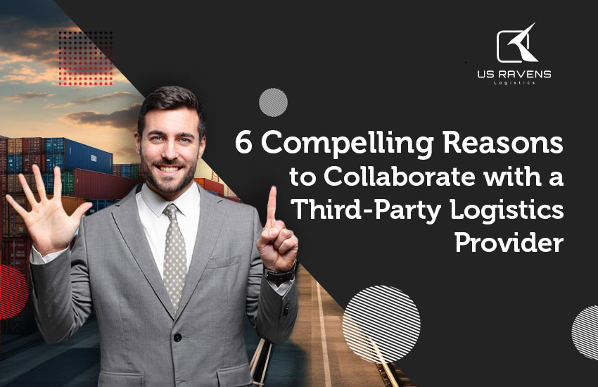 Reasons to collaborate with third party logistics provider